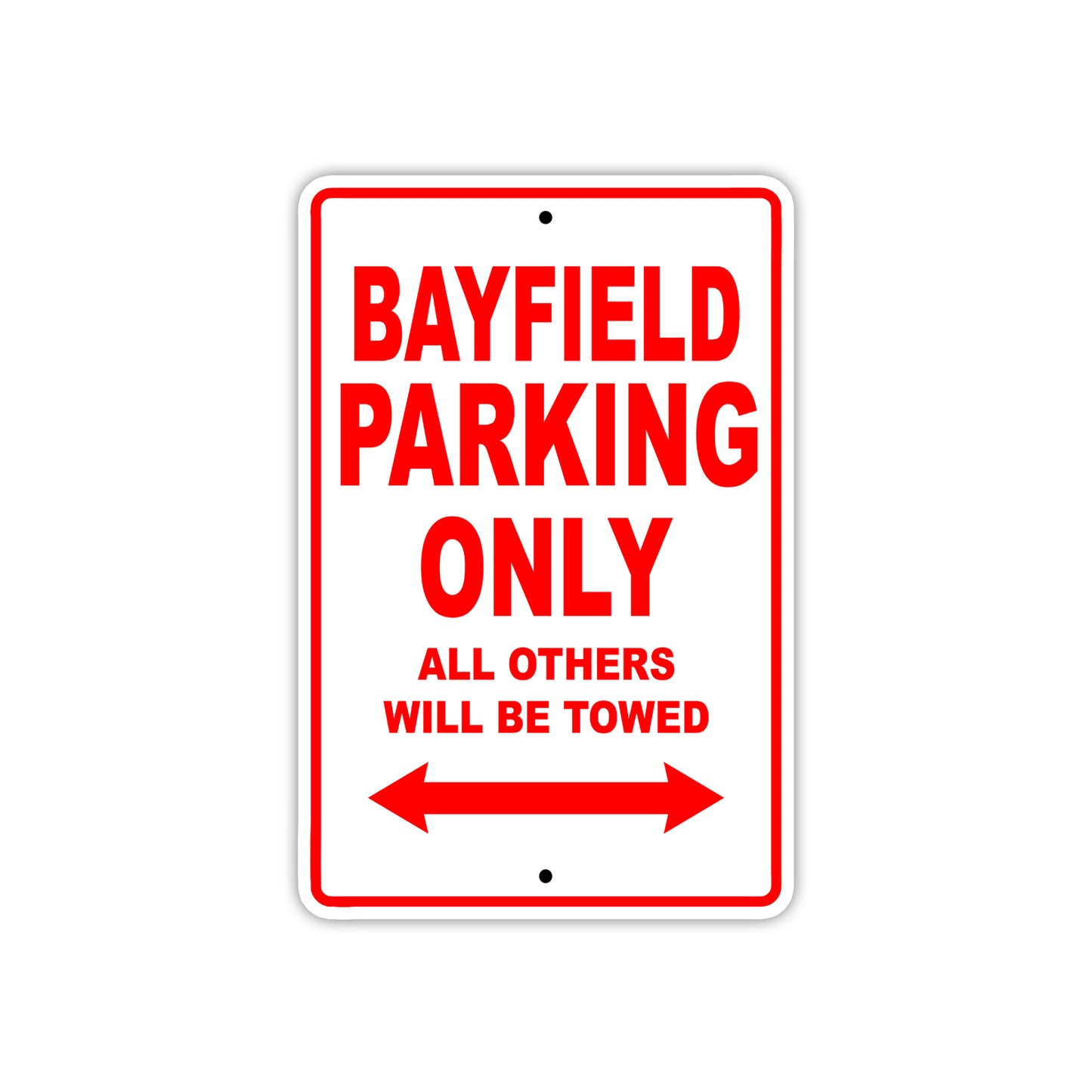 Bayfield Parking Only All Others Will Be Towed Sea Ocean Beach Lake Boat Aluminum Metal Sign Plate