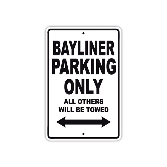 Bayliner Parking Only All Others Will Be Towed Sea Ocean Beach Lake Boat Aluminum Metal Sign Plate