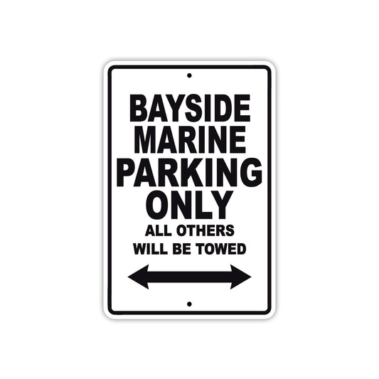 Bayside Marine Parking Only All Others Will Be Towed Sea Ocean Beach Lake Boat Aluminum Metal Sign Plate
