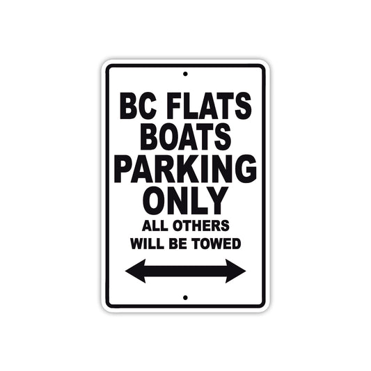 Bc Flats Boats Parking Only All Others Will Be Towed Sea Ocean Beach Lake Boat Aluminum Metal Sign Plate