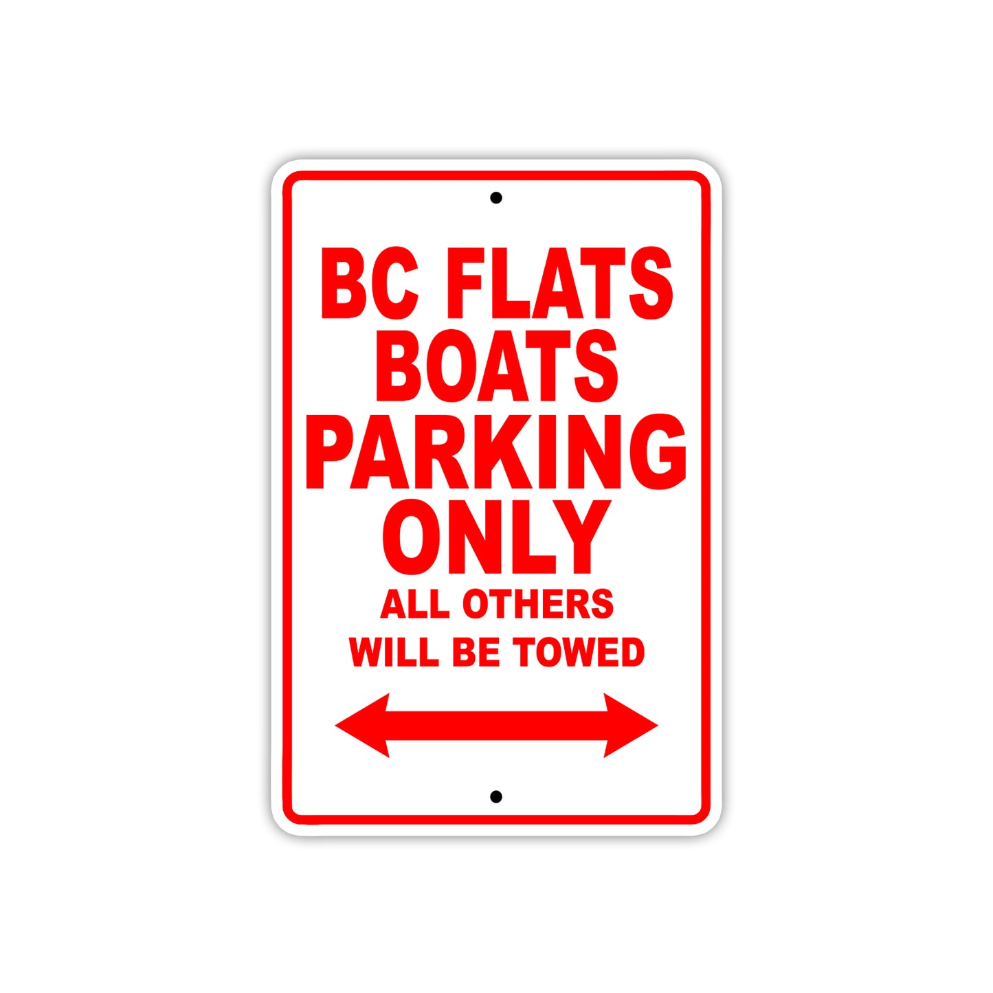 Bc Flats Boats Parking Only All Others Will Be Towed Sea Ocean Beach Lake Boat Aluminum Metal Sign Plate