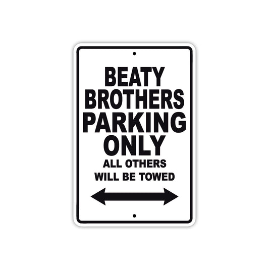 Beaty Brothers Parking Only All Others Will Be Towed Sea Ocean Beach Lake Boat Aluminum Metal Sign Plate
