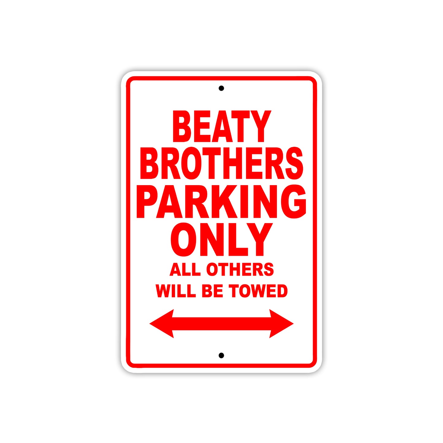Beaty Brothers Parking Only All Others Will Be Towed Sea Ocean Beach Lake Boat Aluminum Metal Sign Plate