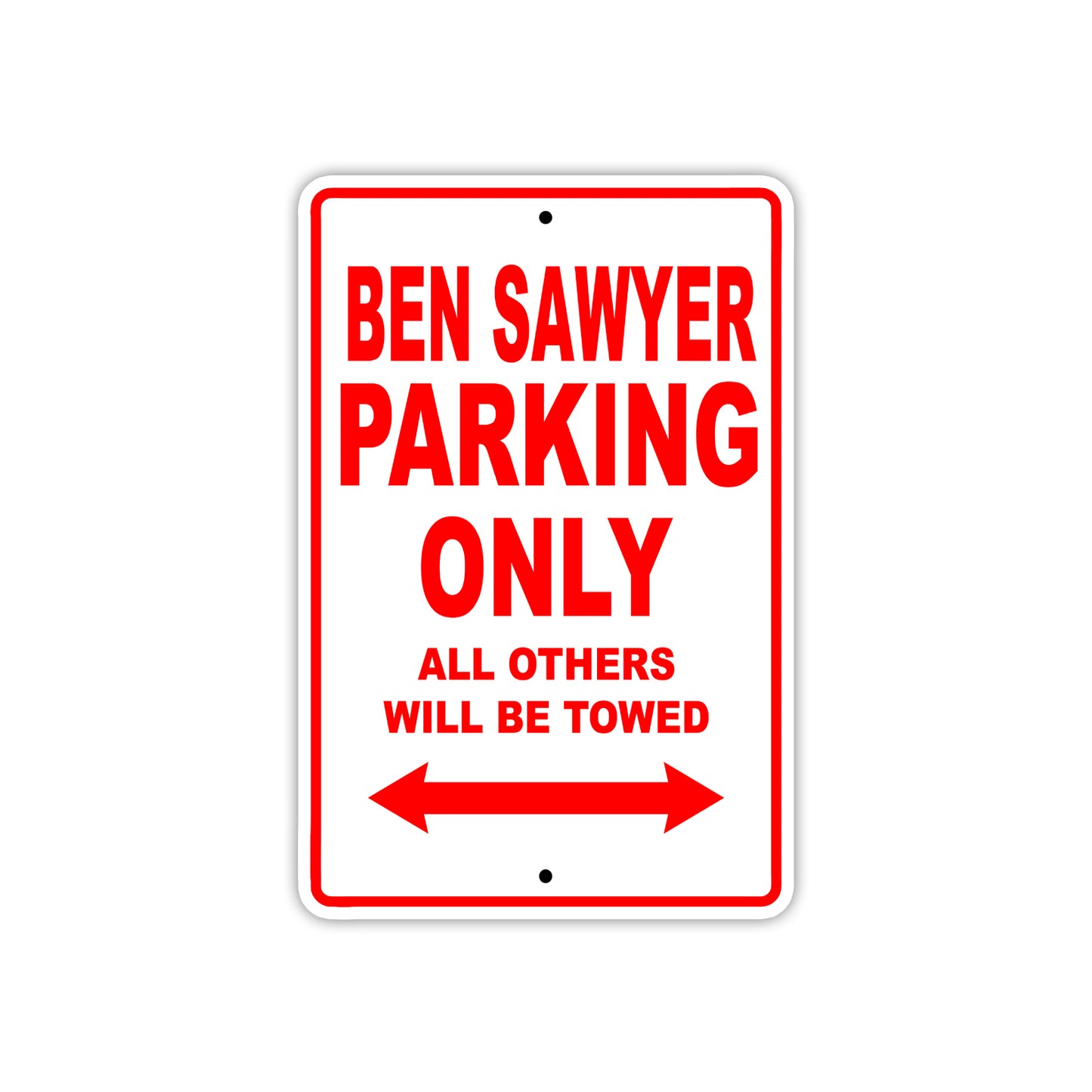 Ben Sawyer Parking Only All Others Will Be Towed Sea Ocean Beach Lake Boat Aluminum Metal Sign Plate