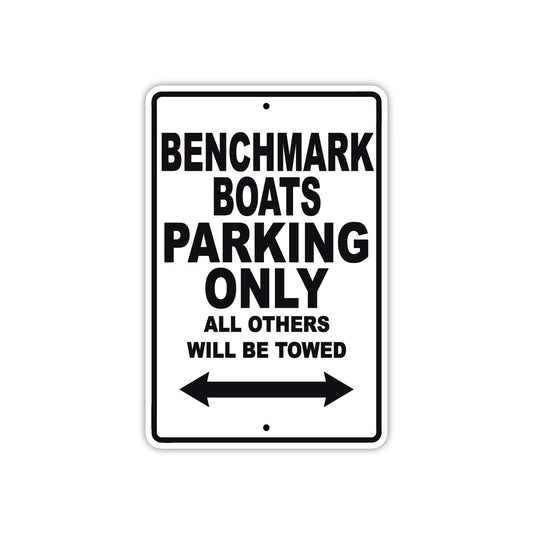 Benchmark Boats Parking Only All Others Will Be Towed Sea Ocean Beach Lake Boat Aluminum Metal Sign Plate