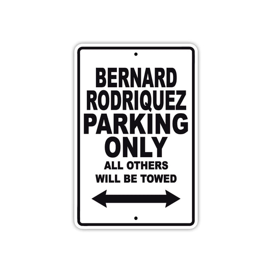 Bernard Rodriquez Parking Only All Others Will Be Towed Sea Ocean Beach Lake Boat Aluminum Metal Sign Plate