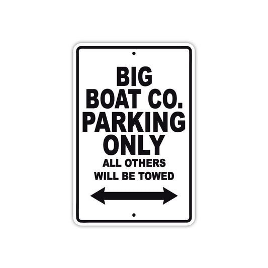 Big Boat Co. Parking Only All Others Will Be Towed Sea Ocean Beach Lake Boat Aluminum Metal Sign Plate