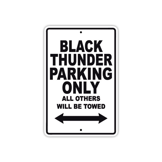 Black Thunder Parking Only All Others Will Be Towed Sea Ocean Beach Lake Boat Aluminum Metal Sign Plate