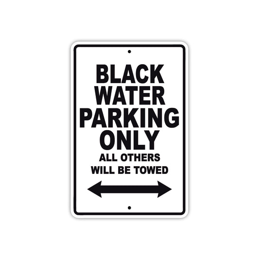 Black Water Parking Only All Others Will Be Towed Sea Ocean Beach Lake Boat Aluminum Metal Sign Plate