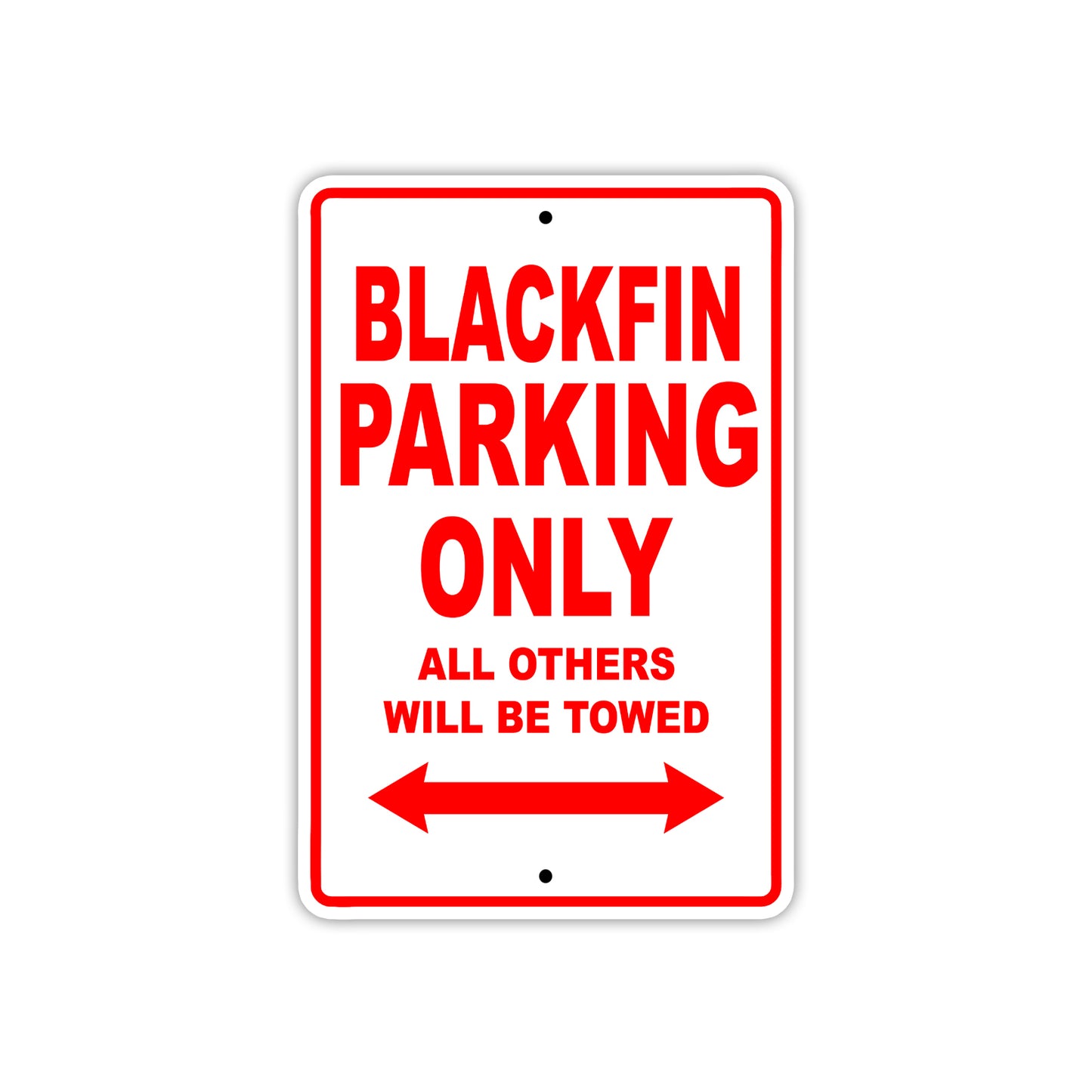 Blackfin Parking Only All Others Will Be Towed Sea Ocean Beach Lake Boat Aluminum Metal Sign Plate