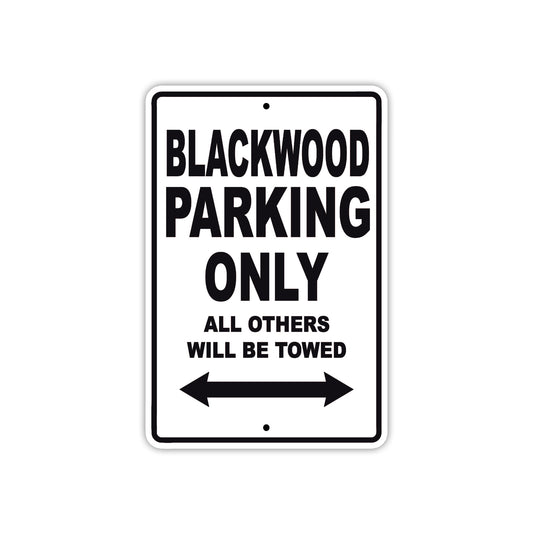 Blackwood Parking Only All Others Will Be Towed Sea Ocean Beach Lake Boat Aluminum Metal Sign Plate