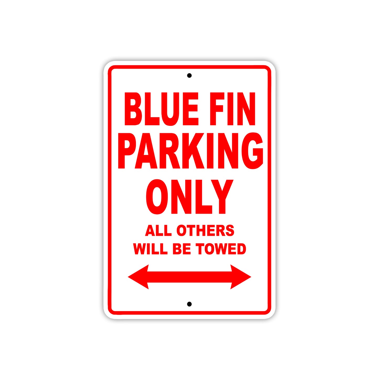 Blue Fin Parking Only All Others Will Be Towed Sea Ocean Beach Lake Boat Aluminum Metal Sign Plate