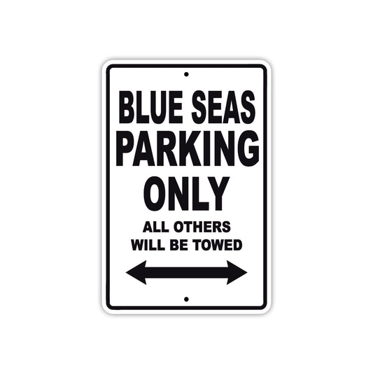 Blue Seas Parking Only All Others Will Be Towed Sea Ocean Beach Lake Boat Aluminum Metal Sign Plate