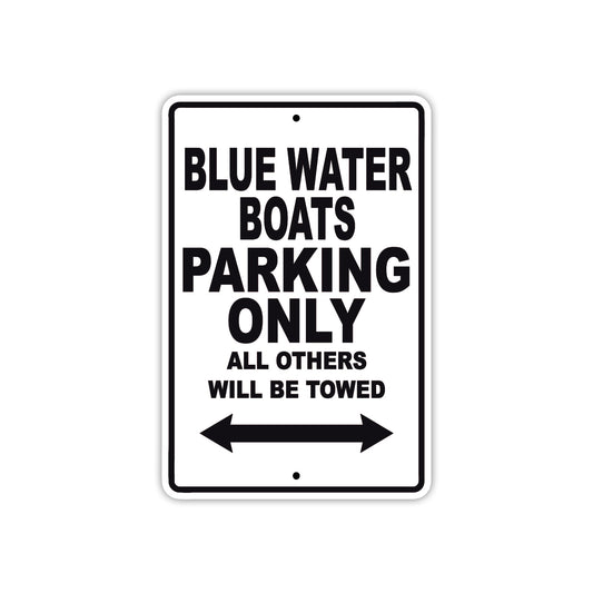 Blue Water Boats Parking Only All Others Will Be Towed Sea Ocean Beach Lake Boat Aluminum Metal Sign Plate