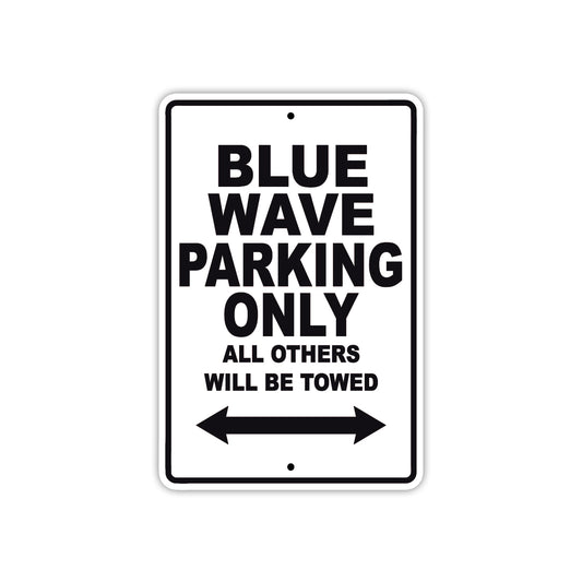 Blue Wave Parking Only All Others Will Be Towed Sea Ocean Beach Lake Boat Aluminum Metal Sign Plate