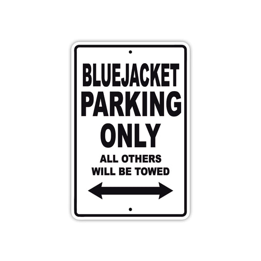 Bluejacket Parking Only All Others Will Be Towed Sea Ocean Beach Lake Boat Aluminum Metal Sign Plate