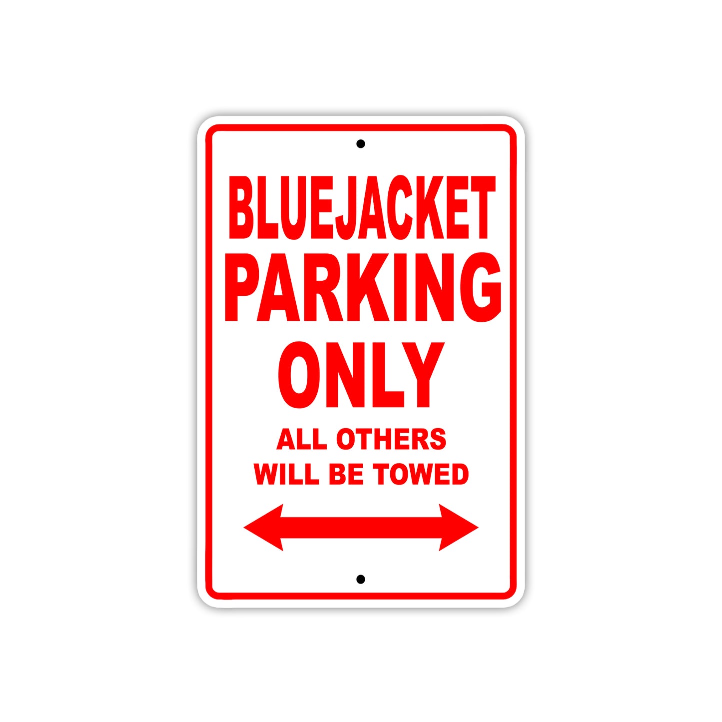 Bluejacket Parking Only All Others Will Be Towed Sea Ocean Beach Lake Boat Aluminum Metal Sign Plate