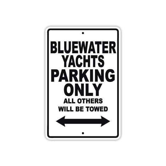 Bluewater Yachts Parking Only All Others Will Be Towed Sea Ocean Beach Lake Boat Aluminum Metal Sign Plate