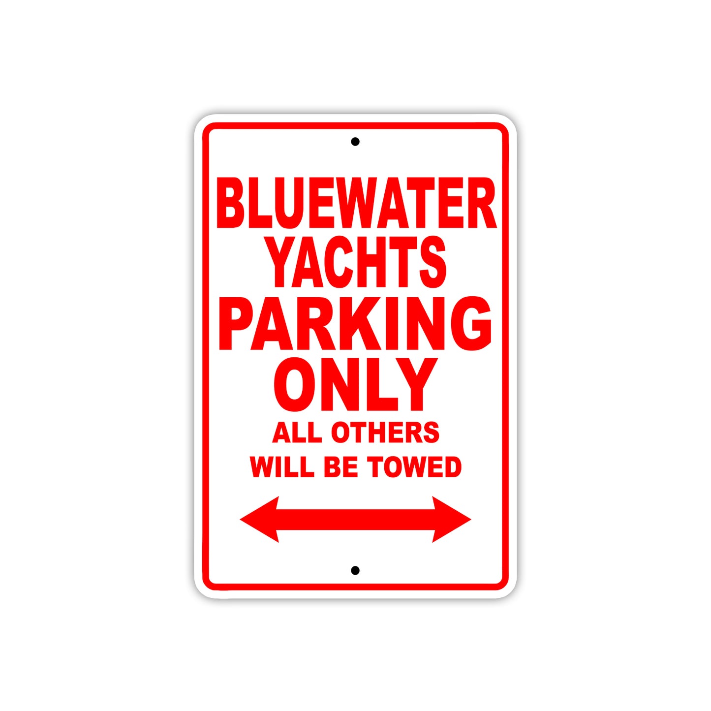 Bluewater Yachts Parking Only All Others Will Be Towed Sea Ocean Beach Lake Boat Aluminum Metal Sign Plate