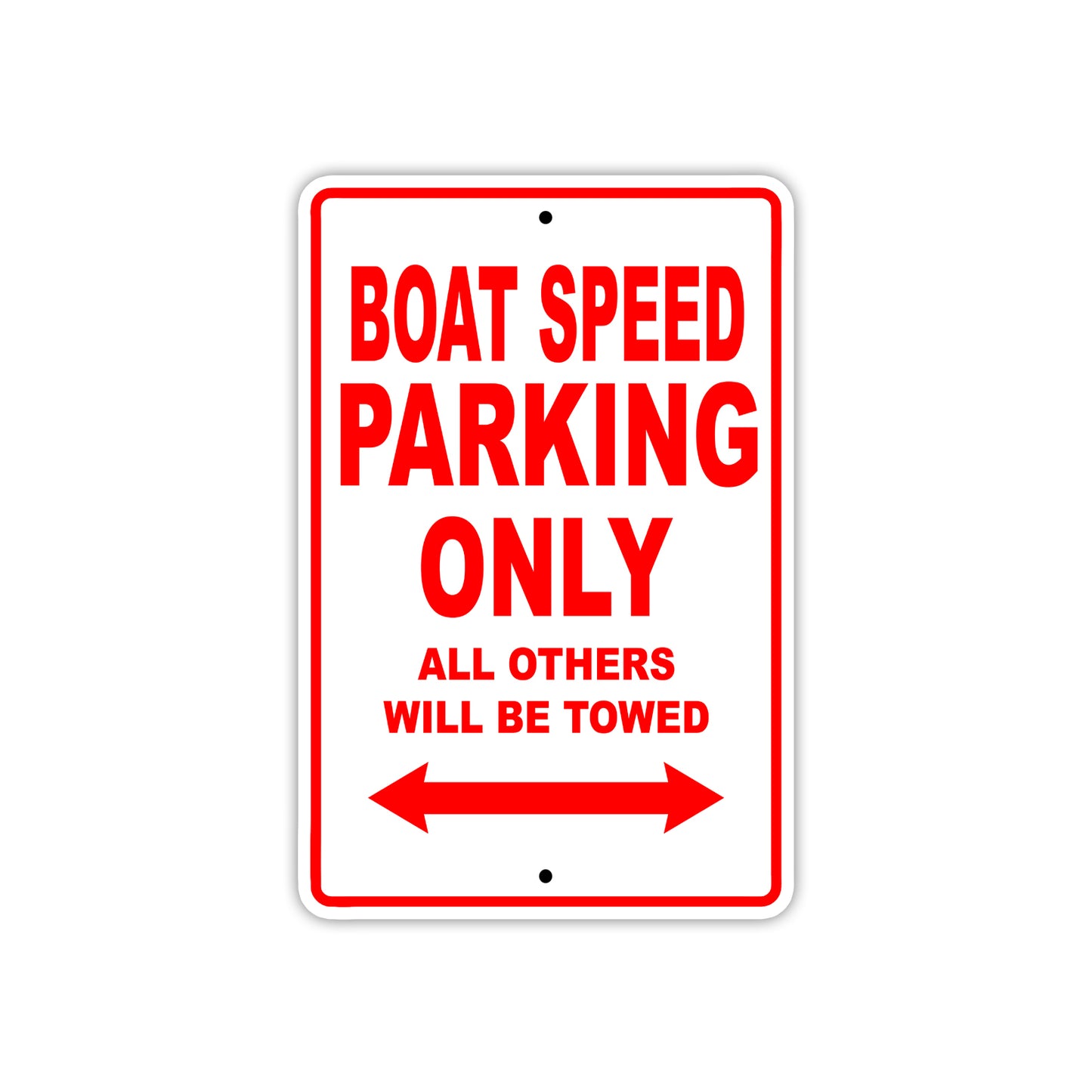 Boat Speed Parking Only All Others Will Be Towed Sea Ocean Beach Lake Boat Aluminum Metal Sign Plate
