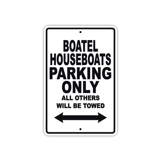 Boatel Houseboats Parking Only All Others Will Be Towed Sea Ocean Beach Lake Boat Aluminum Metal Sign Plate