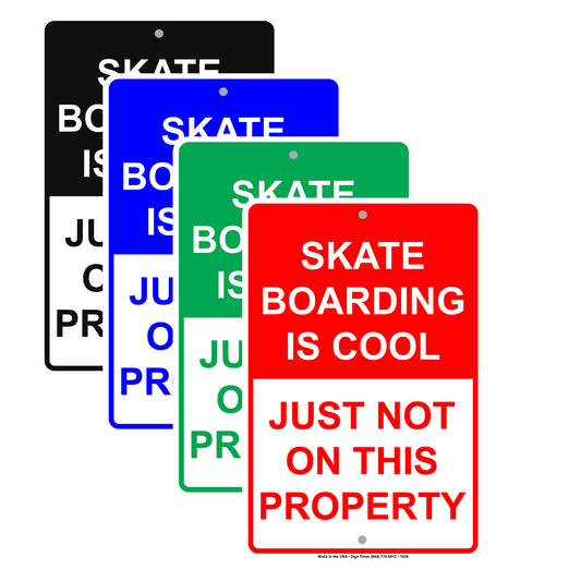 Skateboarding Is Cool Just Not On This Property Restriction Surveillance Private Area Aluminum Sign