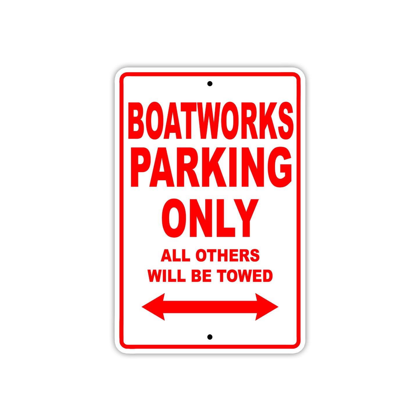 Boatworks Parking Only All Others Will Be Towed Sea Ocean Beach Lake Boat Aluminum Metal Sign Plate