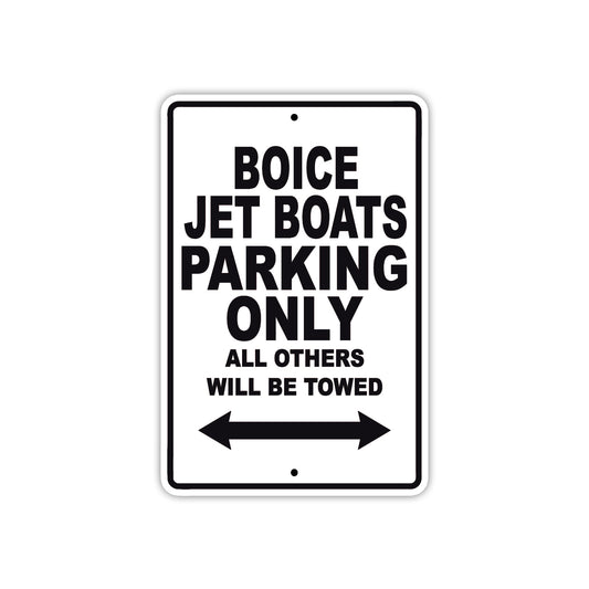 Boice Jet Boats Parking Only All Others Will Be Towed Sea Ocean Beach Lake Boat Aluminum Metal Sign Plate