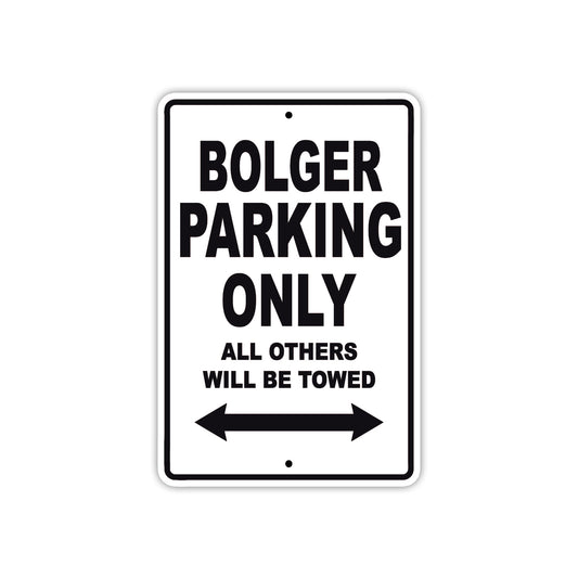 Bolger Parking Only All Others Will Be Towed Sea Ocean Beach Lake Boat Aluminum Metal Sign Plate