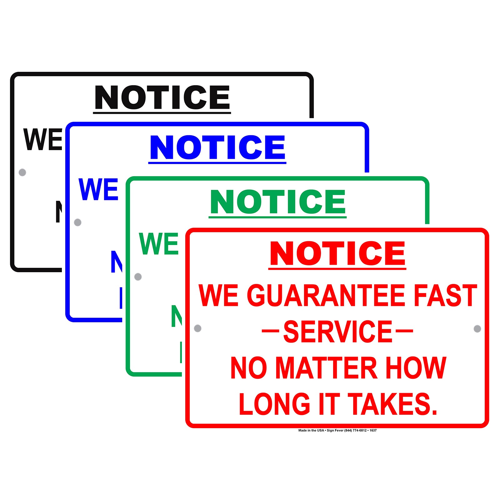 Notice We Guarantee Fast Service No Matter How Long It Takes Funny Gag Notice Aluminum Sign