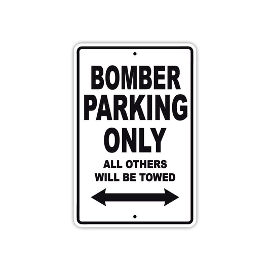Bomber Parking Only All Others Will Be Towed Sea Ocean Beach Lake Boat Aluminum Metal Sign Plate