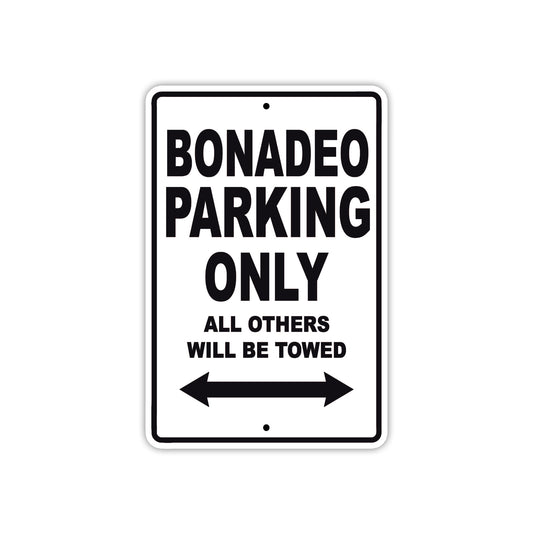 Bonadeo Parking Only All Others Will Be Towed Sea Ocean Beach Lake Boat Aluminum Metal Sign Plate