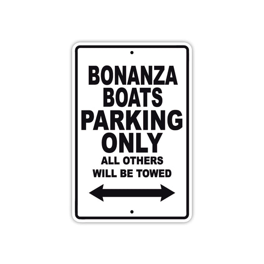 Bonanza Boats Parking Only All Others Will Be Towed Sea Ocean Beach Lake Boat Aluminum Metal Sign Plate