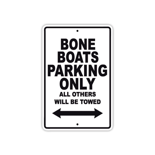 Bone Boats Parking Only All Others Will Be Towed Sea Ocean Beach Lake Boat Aluminum Metal Sign Plate