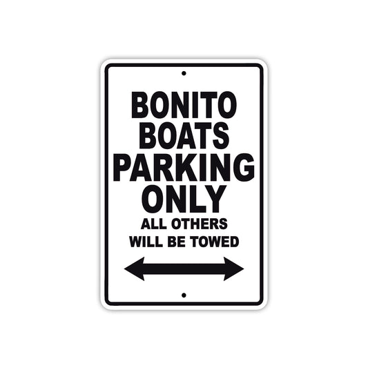 Bonito Boats Parking Only All Others Will Be Towed Sea Ocean Beach Lake Boat Aluminum Metal Sign Plate