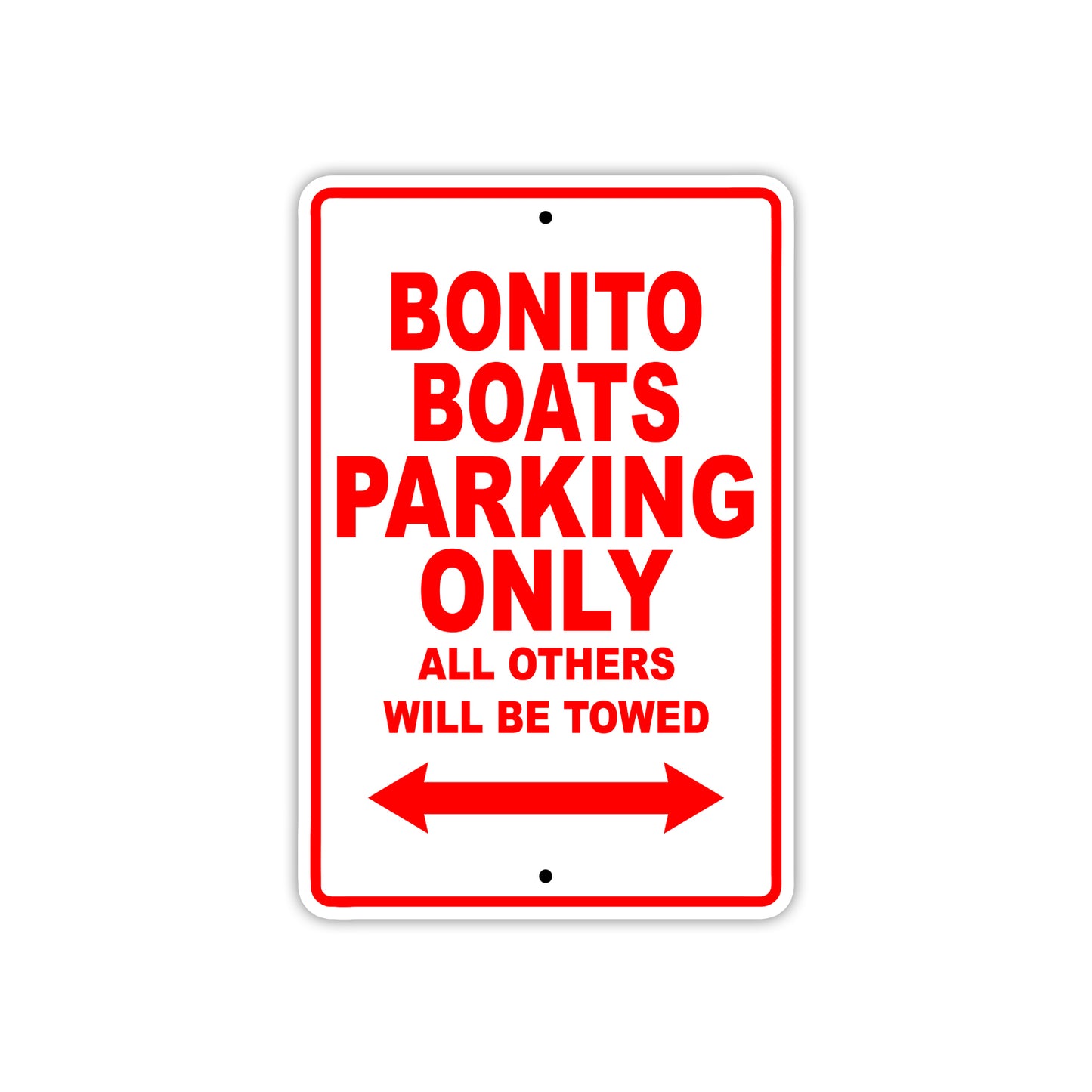 Bonito Boats Parking Only All Others Will Be Towed Sea Ocean Beach Lake Boat Aluminum Metal Sign Plate