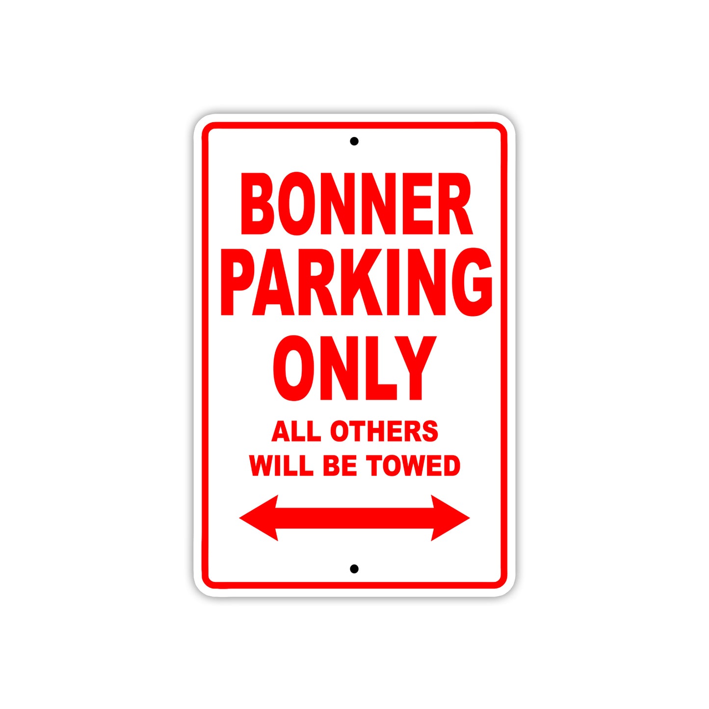 Bonner Parking Only All Others Will Be Towed Sea Ocean Beach Lake Boat Aluminum Metal Sign Plate