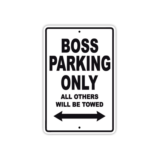 Boss Parking Only All Others Will Be Towed Sea Ocean Beach Lake Boat Aluminum Metal Sign Plate