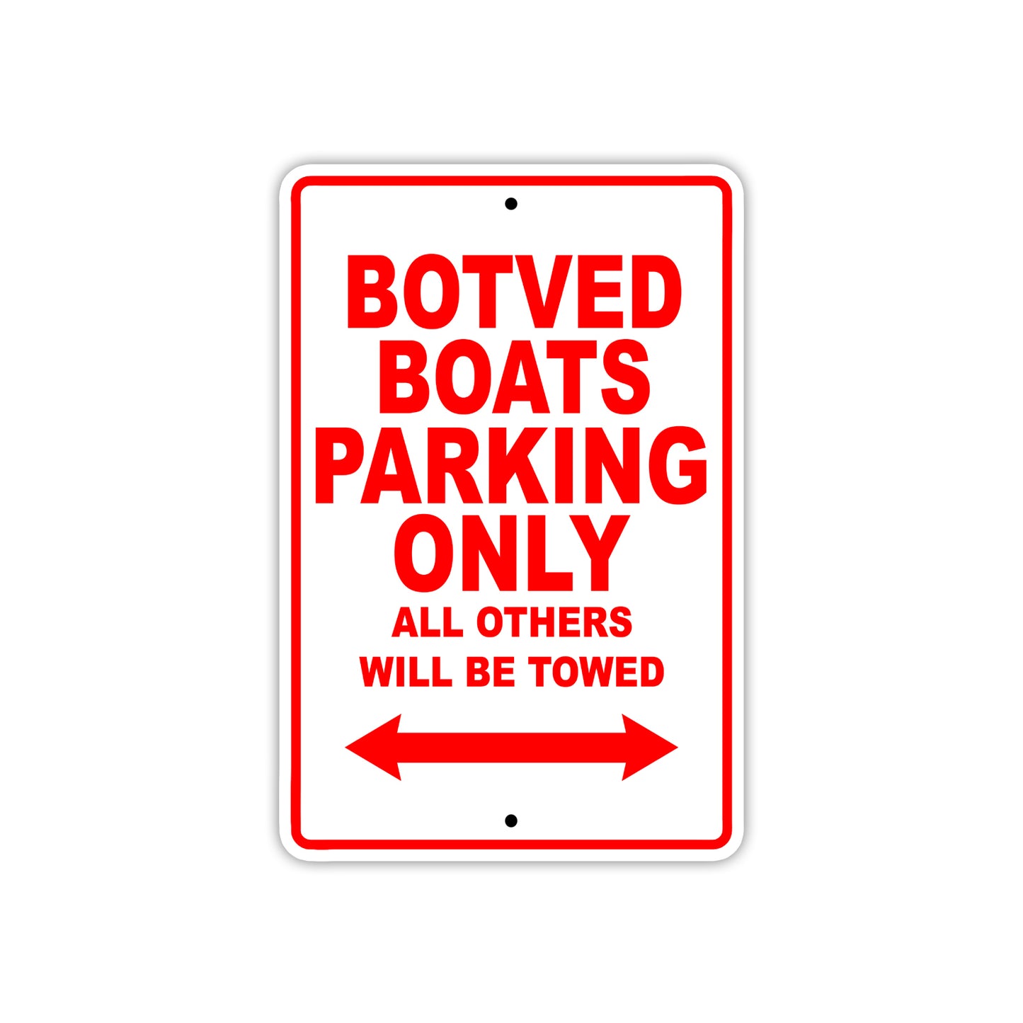Botved Boats Parking Only All Others Will Be Towed Sea Ocean Beach Lake Boat Aluminum Metal Sign Plate