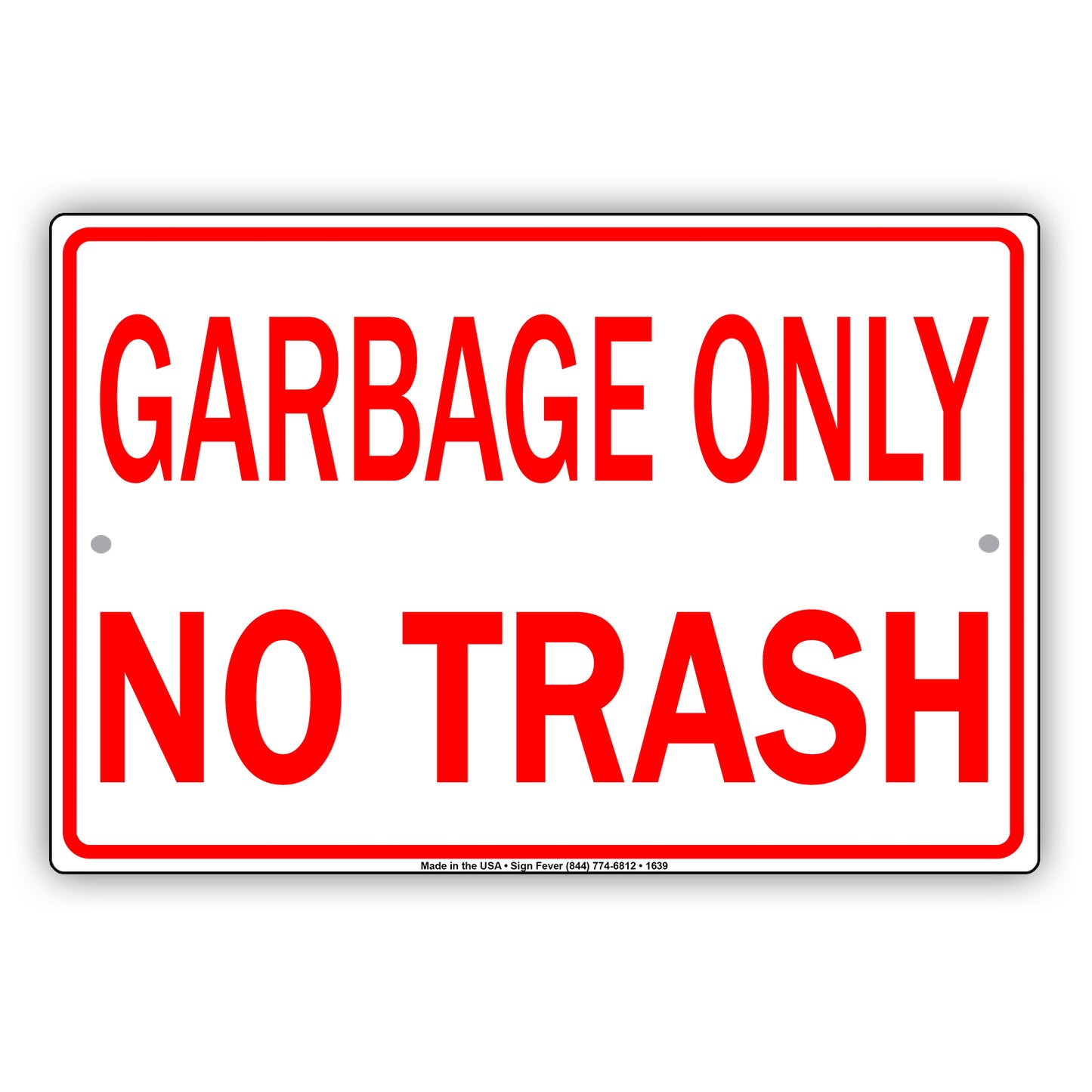 Garbage Only No Trash Junk Gag Jokes Funny Waste Management Private Property Notice Aluminum