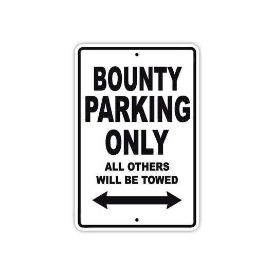 Bounty Parking Only All Others Will Be Towed Sea Ocean Beach Lake Boat Aluminum Metal Sign Plate