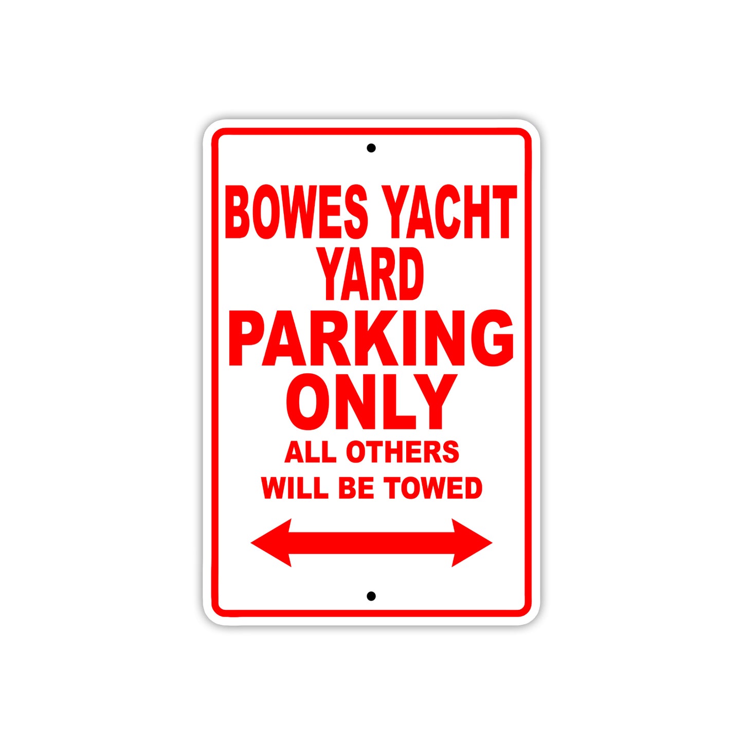 Bowes Yacht Yard Parking Only All Others Will Be Towed Sea Ocean Beach Lake Boat Aluminum Metal Sign Plate