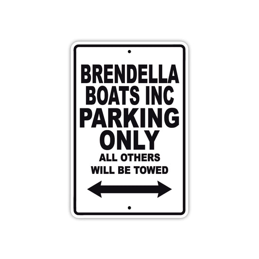 Brendella Boats Inc Parking Only All Others Will Be Towed Sea Ocean Beach Lake Boat Aluminum Metal Sign Plate