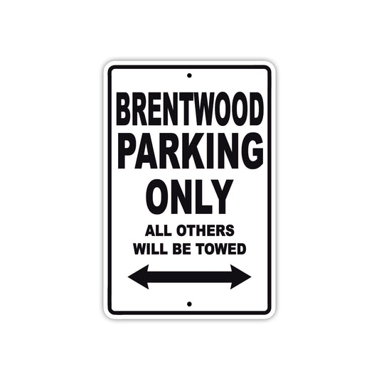 Brentwood Parking Only All Others Will Be Towed Sea Ocean Beach Lake Boat Aluminum Metal Sign Plate
