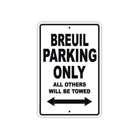 Breuil Parking Only All Others Will Be Towed Sea Ocean Beach Lake Boat Aluminum Metal Sign Plate