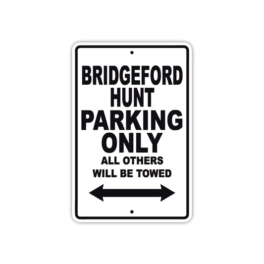 bridgeford Hunt Parking Only All Others Will Be Towed Sea Ocean Beach Lake Boat Aluminum Metal Sign Plate