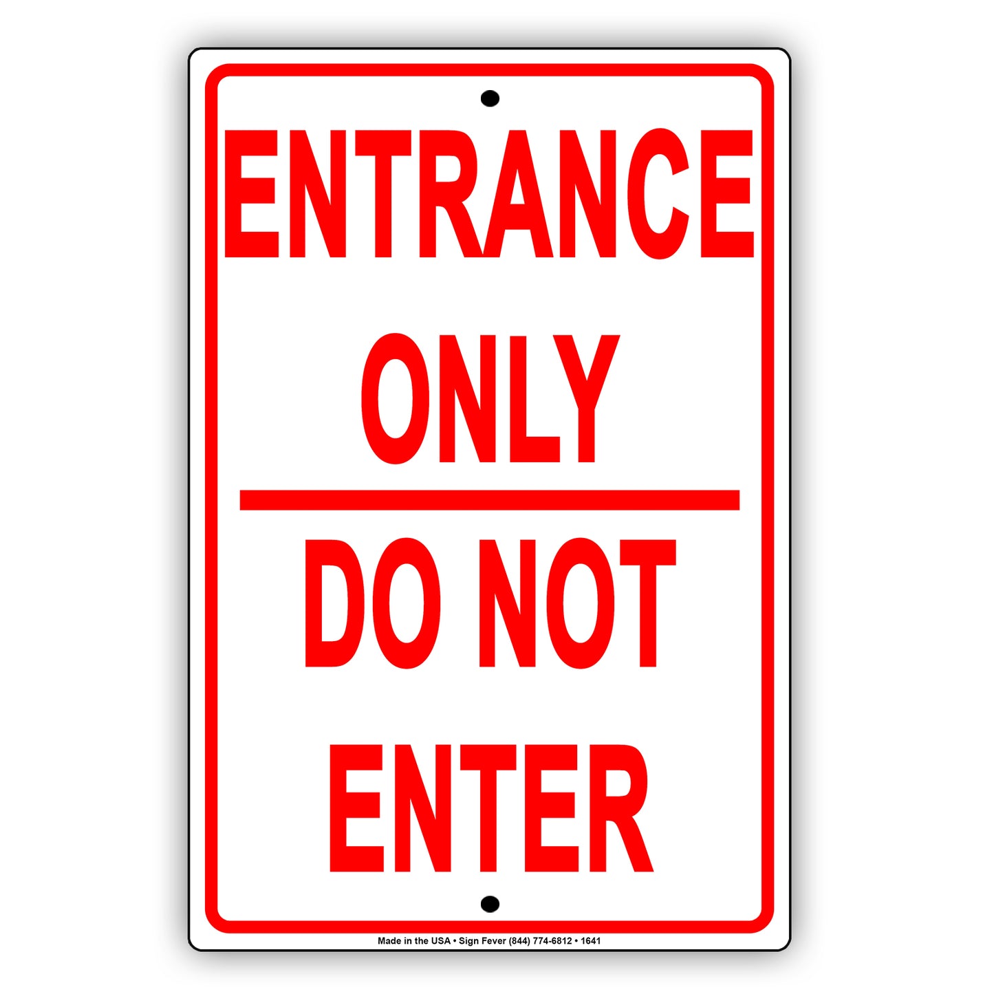 Entrance Only Do Not Enter Employee Office Bar Club Restaurant Mall Store Funny Notice Aluminum