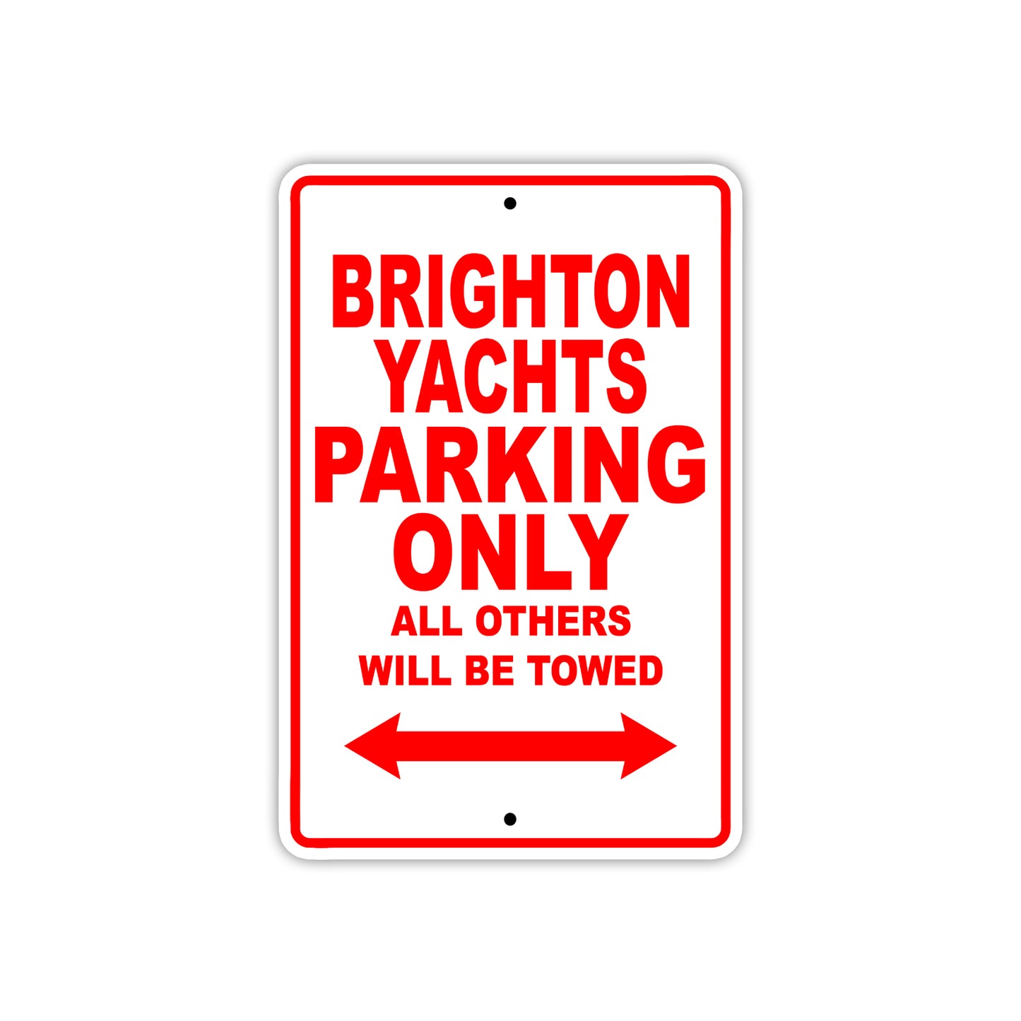 Brighton Yachts Parking Only All Others Will Be Towed Sea Ocean Beach Lake Boat Aluminum Metal Sign Plate