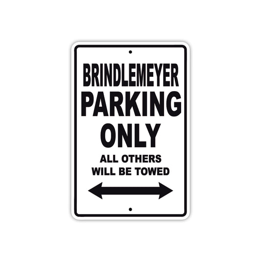 Brindlemeyer Parking Only All Others Will Be Towed Sea Ocean Beach Lake Boat Aluminum Metal Sign Plate