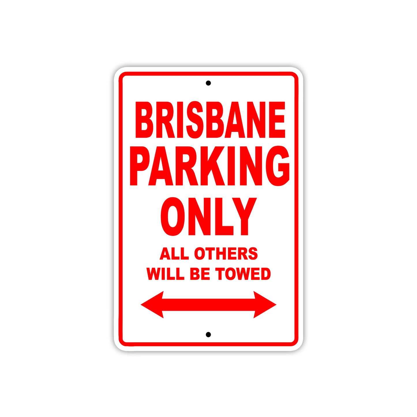 Brisbane Parking Only All Others Will Be Towed Sea Ocean Beach Lake Boat Aluminum Metal Sign Plate